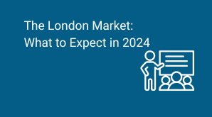The London Market: What to Expect in 2024